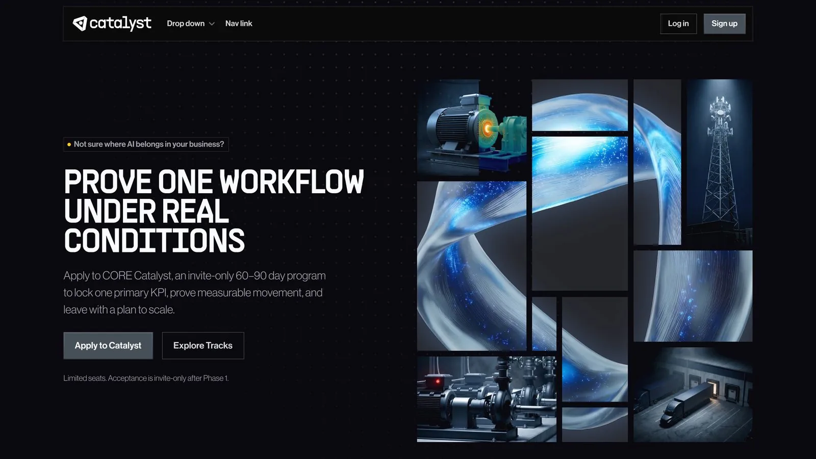 The Catalyst homepage in dark mode: prove one workflow under real conditions, with the apply and explore actions